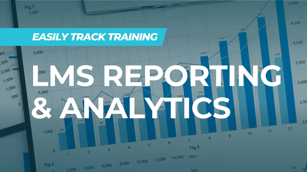 Track and Measure Training Success with LMS Reporting | Knowledge Anywhere